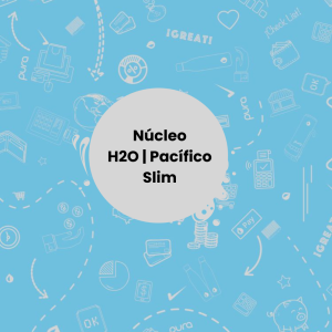 Núcleo Pura H2O-Pacífico | Slim